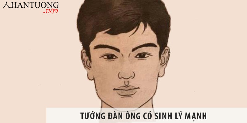 Tướng đàn ông sinh lý mạnh, nhu cầu cao làm sao để nhận biết? Tướng đàn ông sinh lý mạnh, nhu cầu cao làm sao để nhận biết?