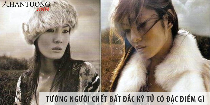 Tướng người chết bất đắc kỳ tử, chết đột ngột Tướng người chết bất đắc kỳ tử, chết đột ngột