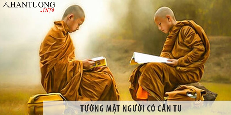 Tướng người có căn tu gương mặt mang đặc điểm gì Tướng người có căn tu gương mặt mang đặc điểm gì